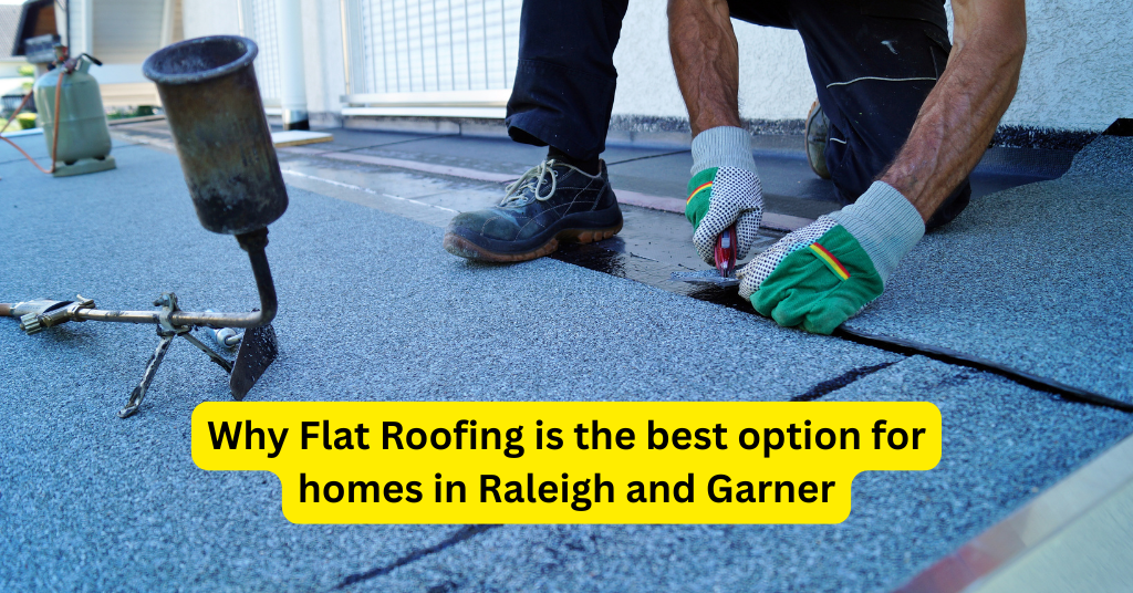 Flat Roofing for homes in Raleigh